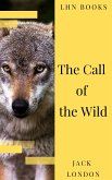 The Call of the Wild: The Original Classic Novel (eBook, ePUB)