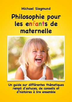Philosophie pour les enfants de maternelle (eBook, ePUB) - Siegmund, Michael