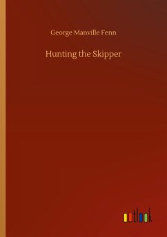 Hunting the Skipper - Fenn, George Manville