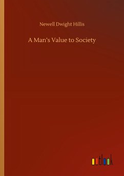 A Man¿s Value to Society - Hillis, Newell Dwight