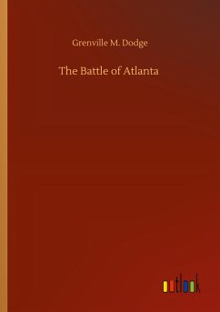 The Battle of Atlanta - Dodge, Grenville M.