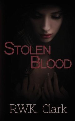 Stolen Blood: Dawn of a New Era - Clark, R. W. K.