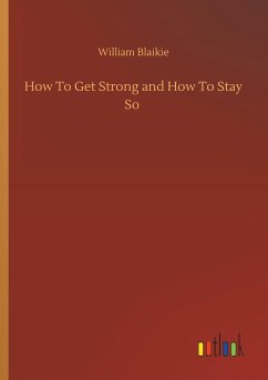 How To Get Strong and How To Stay So