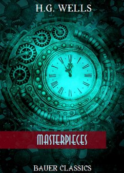 H.G. Wells: Masterpieces (eBook, ePUB) - Books, Bauer; Wells, H.G.