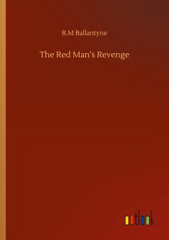 The Red Man¿s Revenge - Ballantyne, R. M