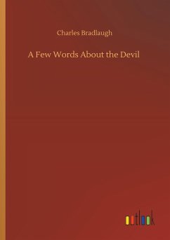 A Few Words About the Devil - Bradlaugh, Charles