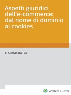 Aspetti giuridici dell'e-commerce: dal nome di dominio ai cookies (eBook, PDF) - Fusi, Alessandra