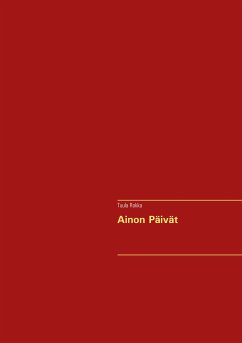 Ainon Päivät (eBook, ePUB) - Rokka, Tuula