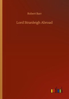 Lord Stranleigh Abroad - Barr, Robert