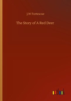 The Story of A Red Deer - Fortescue, J. W