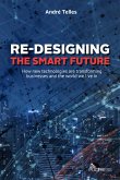 Re-designing the smart future (eBook, ePUB)