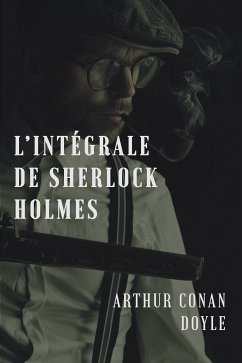 L'intégrale de Sherlock Holmes (eBook, ePUB)