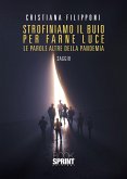 Strofiniamo il buio per farne luce (eBook, ePUB) Strofiniamo il buio per farne luce (eBook, ePUB)
