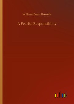 A Fearful Responsibility - Howells, William Dean