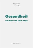 Gesundheit – ein Gut und sein Preis (eBook, PDF)