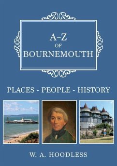 A-Z of Bournemouth: Places-People-History - Hoodless, W. A.