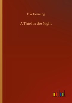 A Thief in the Night - Hornung, E. W