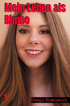 Mein Leben als Bimbo (eBook, ePUB) - Romanova, Dunja