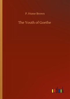 The Youth of Goethe - Brown, P. Hume