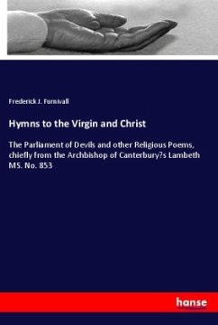 Hymns to the Virgin and Christ - Furnivall, Frederick J.