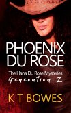Phoenix Du Rose (The Hana Du Rose Mysteries (Generation Z), #1) (eBook, ePUB)