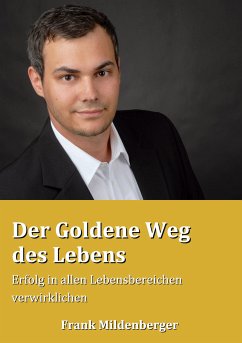 Der Goldene Weg des Lebens (eBook, ePUB) - Mildenberger, Frank