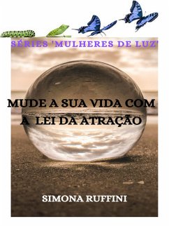 Mude a sua vida com a lei da atração (eBook, ePUB) - Ruffini, Simona