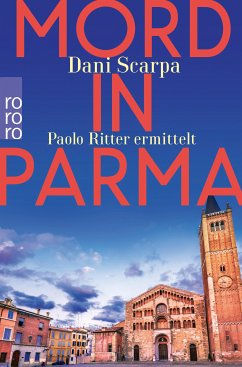 Mord in Parma / Italien-Krimi Bd.1 (eBook, ePUB) - Scarpa, Dani
