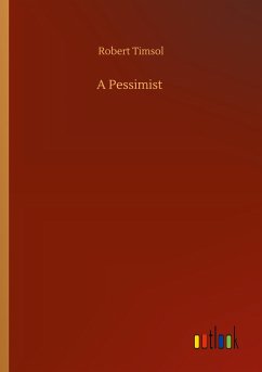 A Pessimist - Timsol, Robert