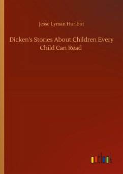 Dicken's Stories About Children Every Child Can Read