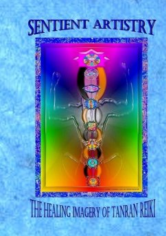 Sentient Artistry: The Healing Imagery of Tanran Reiki - McHelle, Debra