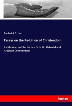 Essays on the Re-Union of Christendom