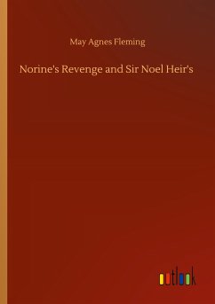 Norine's Revenge and Sir Noel Heir's