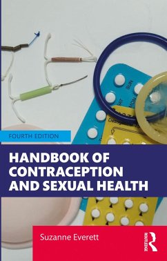 Handbook of Contraception and Sexual Health - Everett, Suzanne (Middlesex University, UK)