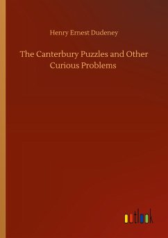 The Canterbury Puzzles and Other Curious Problems