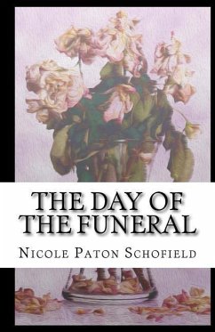 The Day Of The Funeral - Schofield, Nicole Paton