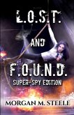 L.O.S.T. and F.O.U.N.D.: Super-Spy Edition