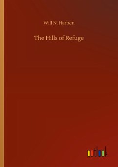 The Hills of Refuge - Harben, Will N.