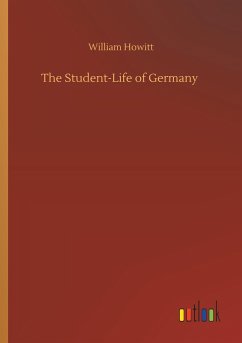 The Student-Life of Germany - Howitt, William