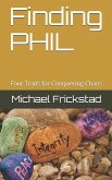 Finding PHIL: Four Traits for Conquering Chaos