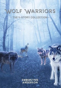 Wolf Warriors: The 4-Story Collection - Anderson, Emberlynn