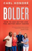 Bolder: How to Age Better and Feel Better about Ageing