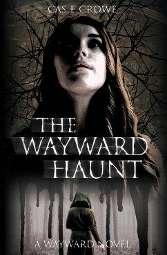 The Wayward Haunt - Crowe, Cas E