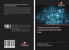 Iniziare con gli elementi essenziali di Internet delle cose - Natarajan, Rathan;Gopakumar, Sunilkumar