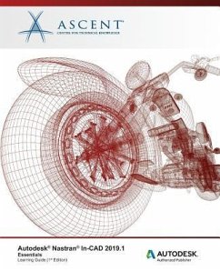 Autodesk Nastran In-CAD 2019.1: Essentials: Autodesk Authorized Publisher - Ascent -. Center For Technical Knowledge