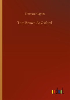Tom Brown At Oxford - Hughes, Thomas