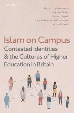 Islam on Campus - Scott-Baumann, Alison; Guest, Mathew; Naguib, Shuruq; Cheruvallil-Contractor, Sariya; Phoenix, Aisha