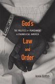 God's Law and Order: The Politics of Punishment in Evangelical America
