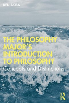 The Philosophy Major's Introduction to Philosophy (eBook, ePUB) - Akiba, Ken