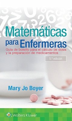 Cover Matemáticas para Enfermeras. Guía de Bolsillo para el Cálculo de Dosis y la Preparación de Medicamentos